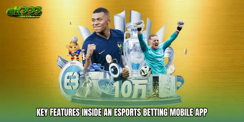 Key Features Inside an Esports Betting mobile app